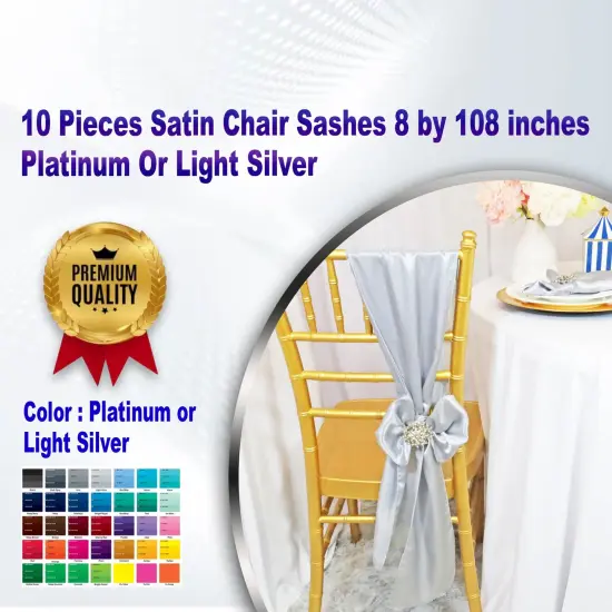10 Pieces Satin Chair Sashes 8 by 108 inches Platinum or Light Silver {1}