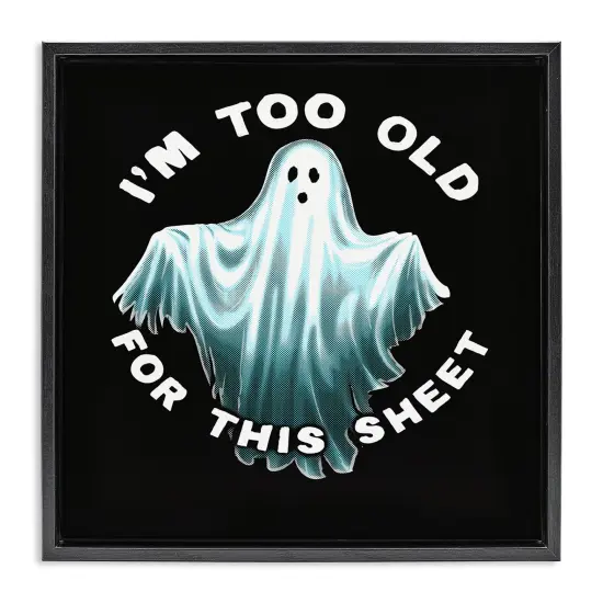 Stupell Industries Too Old For This Sheet Framed Floater Canvas Wall Art Design by Jedco Brands, Inc. {7}