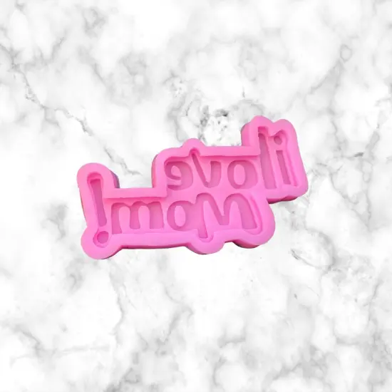 I Love Mom Silicone Mold {1}