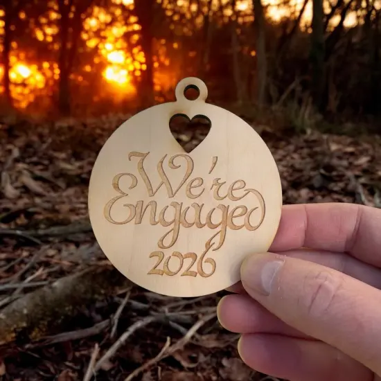 Ornament - We're Engaged 2026 - Raw Wood 3x3in {4}