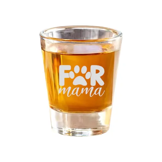 2oz Fur Mama Shot Glass {1}