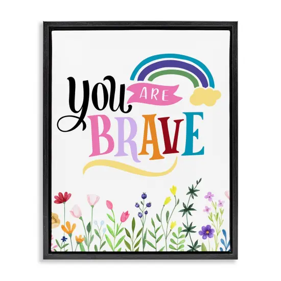 Stupell Industries You Are Brave Encouragement Floating Frame Design by Kim Allen {1}