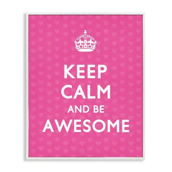 Stupell Industries Keep Calm Be Awesome Framed Giclee Wall Art Design by Nataly White {1}
