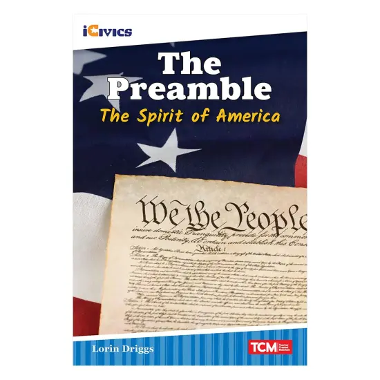 iCivics Readers The Preamble: The Spirit of America Nonfiction Book {1}