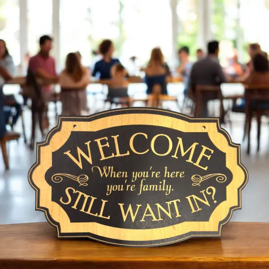 When You're Here You're Family 6x9.5in BLACK Sign {4}