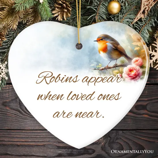 Robins Appear When Loved Ones are Near Ornament, Christmas Memory Gift {2}