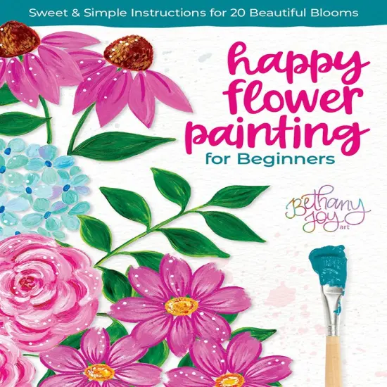 Happy Flower Painting for Beginners: Sweet & Simple Instructions for 20 Beautiful Blooms {1}