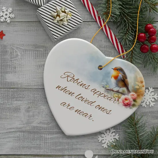 Robins Appear When Loved Ones are Near Ornament, Christmas Memory Gift {6}