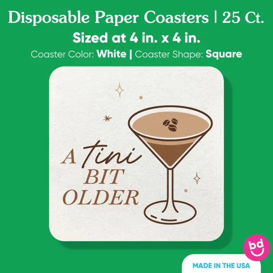 Big Dot of Happiness 25 Ct Espresso A Tini Bit Older Drink Coasters, 4-Inch Disposable Square Paper Coasters for Coffee Martini Birthday Party {5}