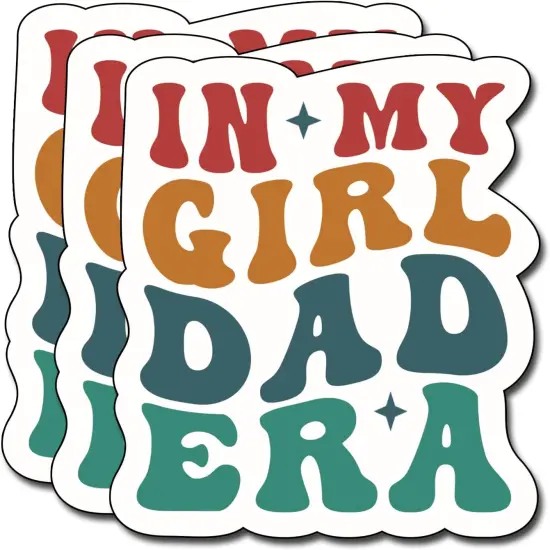 (3Pcs) in My Girl Dad Era Sticker, Decal Gifts Dad Decorate Books Laptop Phone Water Bottles Kindles Stickers Tumbler Sticker Waterproof Vinyl Decorate Sticker 3" Inch {1}