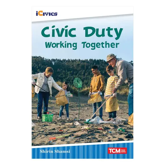 iCivics Readers Civic Duty: Working Together Nonfiction Book {1}