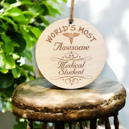 Worlds most Awesome Medical Student - Ornament - Raw Wood {5}