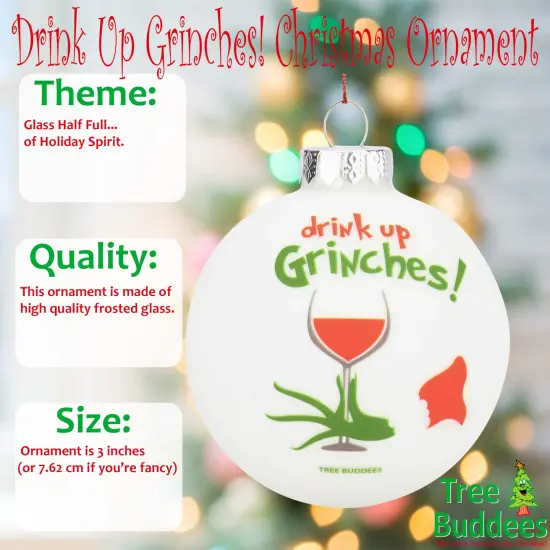 Tree Buddees Drink Up Grinches! Funny Wine Glass Bulb Ornament {2}