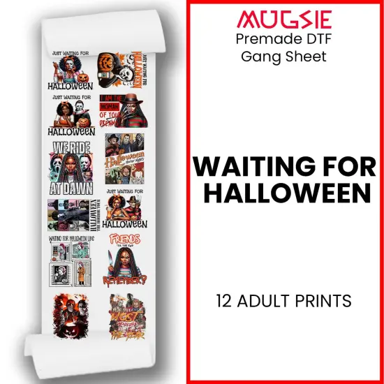 Waiting for Halloween DTF Transfer 22x60 Direct-to-Film Gang Sheets Iron On Transfers - 12 Adult Prints  {1}