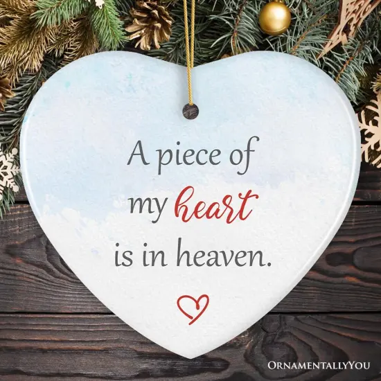 A Piece of My Heart is in Heaven Ornament, Christmas Memorial Keepsake {2}