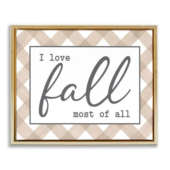 Love Fall Most Of All Autumn Calligraphy Plaid Sign Floating Frame Canvas Art Gold {1}