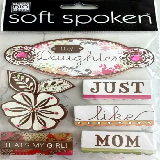 Me & My Big Ideas Soft Spoken My Daughter Dimensional Stickers {1}