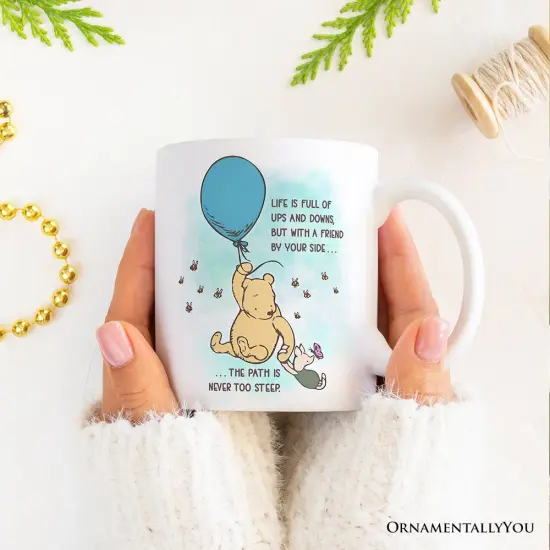 Life's Ups and Downs are Easier With a Friend, Pooh Bear's Uplifting Quote Mug {2}