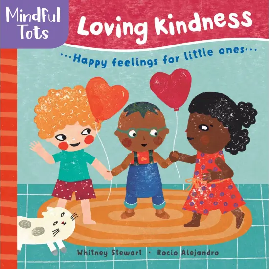 Mindful Tots Board Book: Loving Kindness {1}