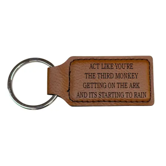 Keychain - Rectangle - Act like your the third monkey getting on the ark and its starting to rain - Leather Black/Silver {4}
