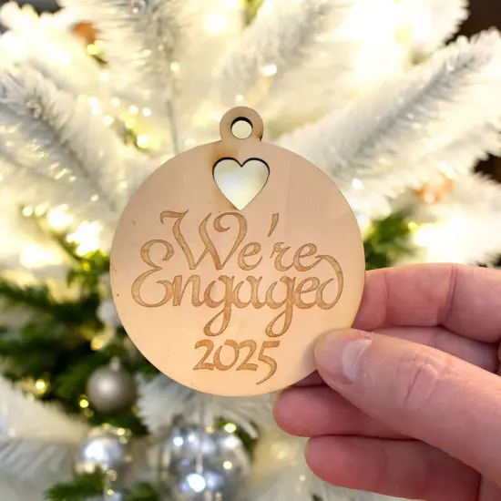 Ornament - We're Engaged 2025 - Raw Wood 3x3in {4}