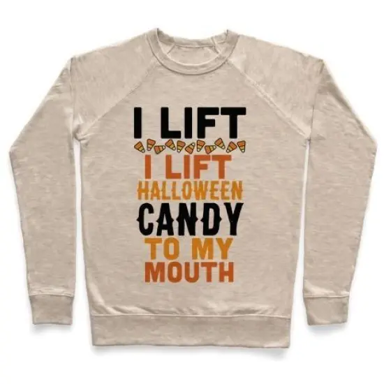 I Lift (Halloween Candy To My Mouth) Crewneck Sweatshirt for adults {2}