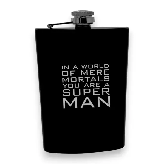8oz BLACK In a World of Mere Mortals You Are a Super man Flask {1}
