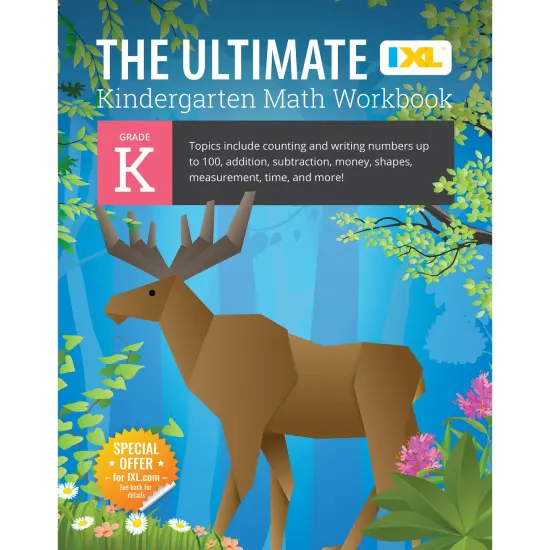 IXL The Ultimate Math Kindergarten Workbooks, Activity Book for Kids Ages 5-6 Covering Addition, Subtraction, Learn to Write and Count Numbers Through 100, Shapes, Telling Time, and More Mathematics {1}