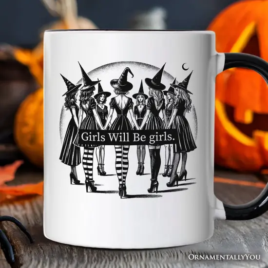 Girls Will Be Girls Mug, Witchy Halloween Gift for Empowered Women {4}