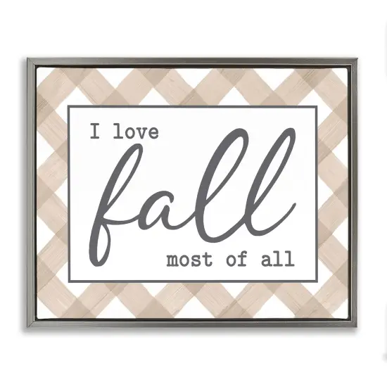 Love Fall Most Of All Autumn Calligraphy Plaid Sign Floating Frame Canvas Art Gold {7}