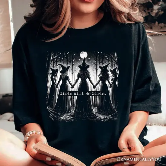 Girls Will Be Girls T-Shirt, Spooky Witch Coven Tee for Empowered Women {5}