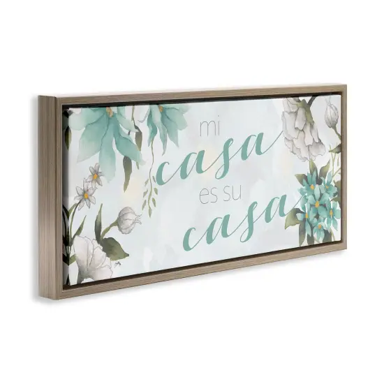 Stupell Industries Mi Casa Su Casa Flores Framed Floater Canvas Wall Art Brown Floater Frame {3}