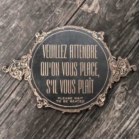 Black - Please Wait to be Seated - French - Plaque Sign 11x7in {3}