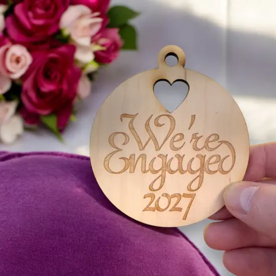 Ornament - We're Engaged 2027 - Raw Wood 3x3in {5}