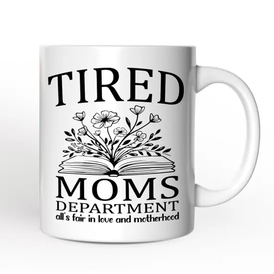 Tired Moms Department Mug, Relatable Gift For Mom {1}