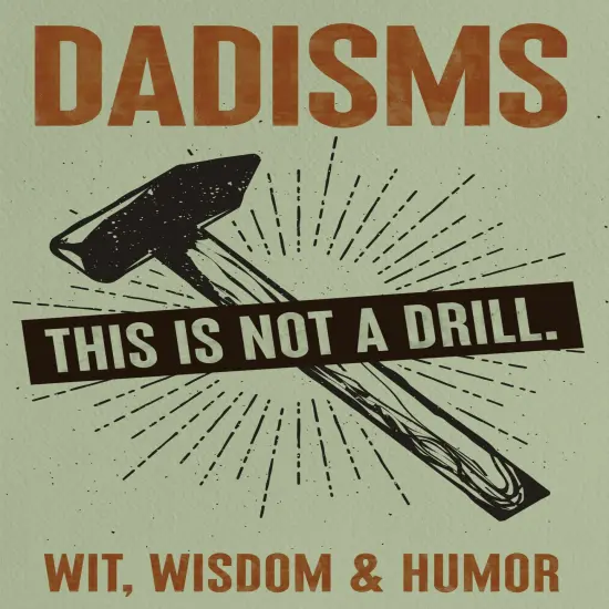 DADisms: Wit, Wisdom and Humor - All the Crazy Things Dads Say and Do! Softcover Book {1}