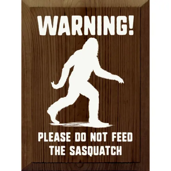 Rustic Farmhouse Sign - Warning, Please do not feed the sasquatch Turquoise-White {2}