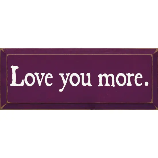 Solid Knotty Pine Love You More Quote - Rustic Wall Art Purple-White {1}