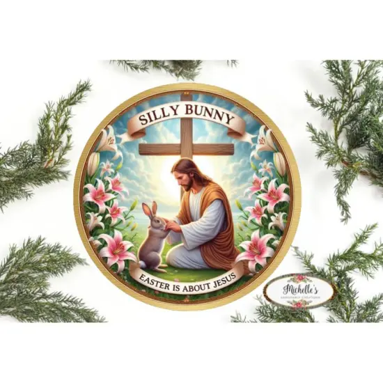 Silly Bunny Easter Is For Jesus Round Sign {1}