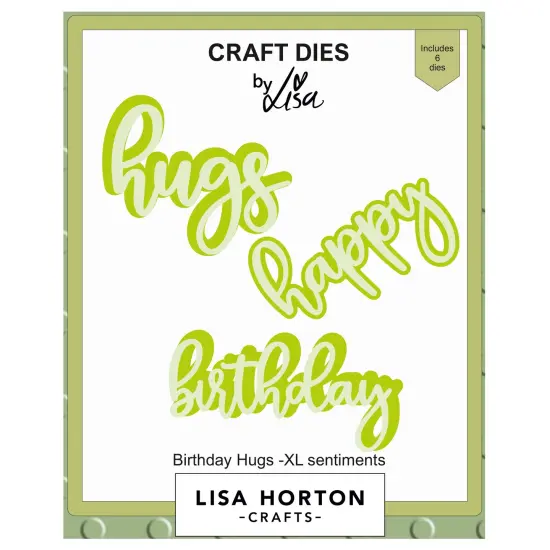 Lisa Horton Crafts XL Sentiments Dies-Birthday Hugs {1}
