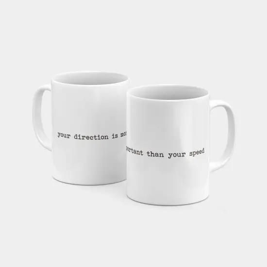 Your Direction is More Important than Your Speed Mug {1}