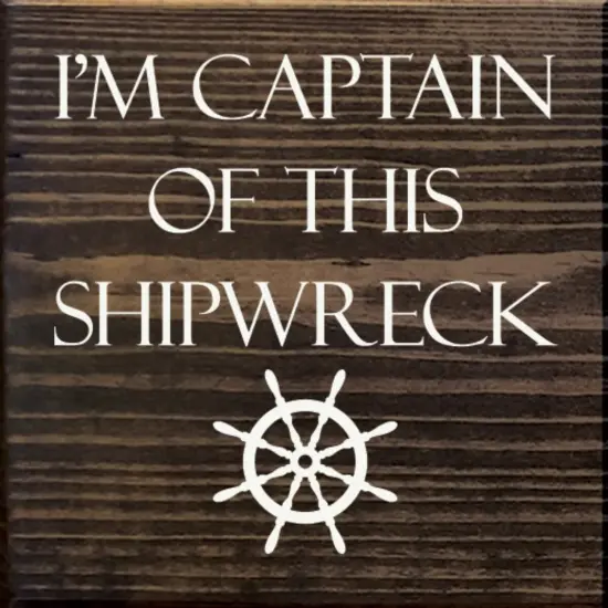 Rustic Knotty Pine Sign, Captain of This Shipwreck Nautical Decor Walnut-White {1}