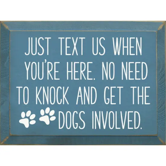Entryway Sign: Just Text, No Knock Needed, Keep Dogs Calm, Solid Knotty Pine Blue-White {1}