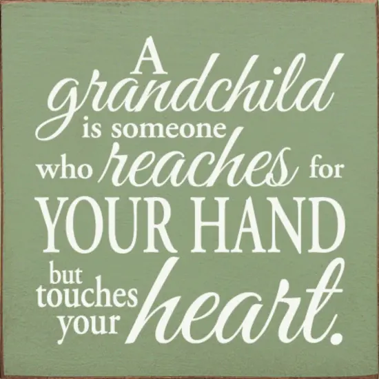 Charming Rustic Wood Sign A Grandchild Touches Your Heart Sage-White {1}