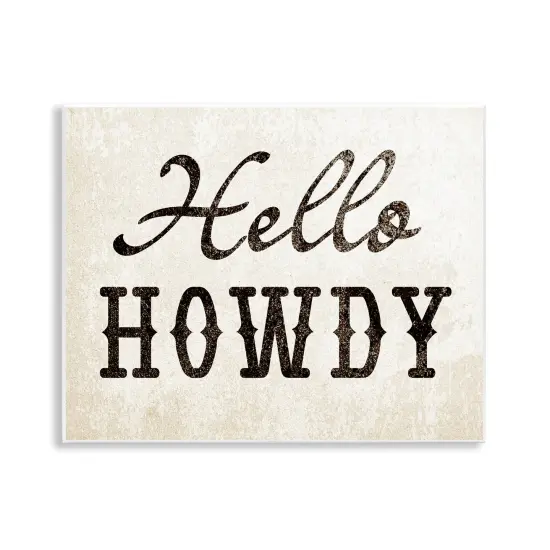 Stupell Industries Western Hellow Howdy Wall Plaque Art Design by Daphne Polselli {1}