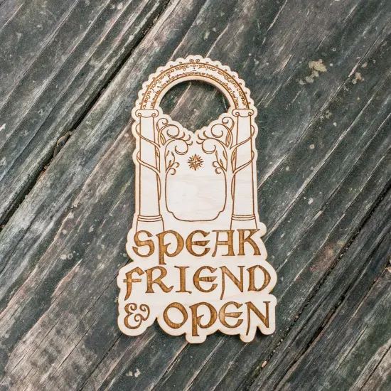 Ornament - Speak Friend and Open - Raw Wood 6x3in {5}