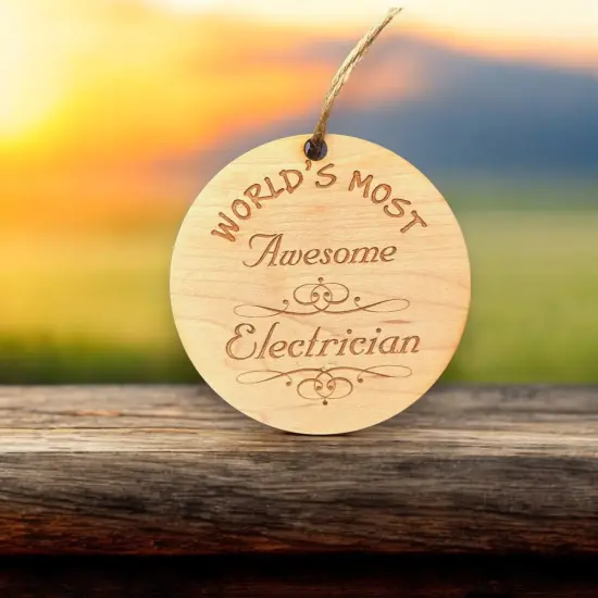 Worlds most Awesome Electrician - Ornament - Raw Wood {5}