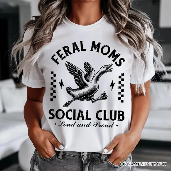 Feral Moms Social Club Goose T-Shirt, Funny White and Natural Tee for Loud and Proud Moms {5}