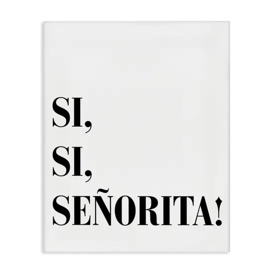 Stupell Industries S&iacute;, S&iacute;, Se&ntilde;orita Canvas Wall Art {1}
