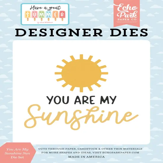 Have A Great Summer Medium Die Set-You Are My Sunshine sun {1}